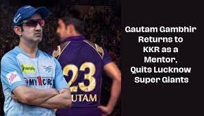 Gambhir leaves the post of mentor of Lucknow Super Giants