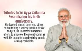 Prime Minister Modi paid tribute to social reformer Ayya Vaikund Swamikal