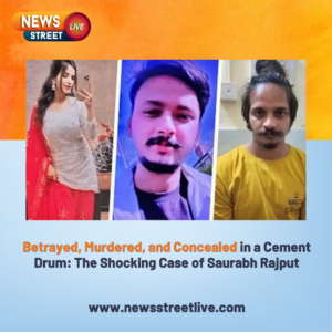 Betrayed, Murdered, and Concealed in a Cement Drum: The Shocking Case of Saurabh Rajput
